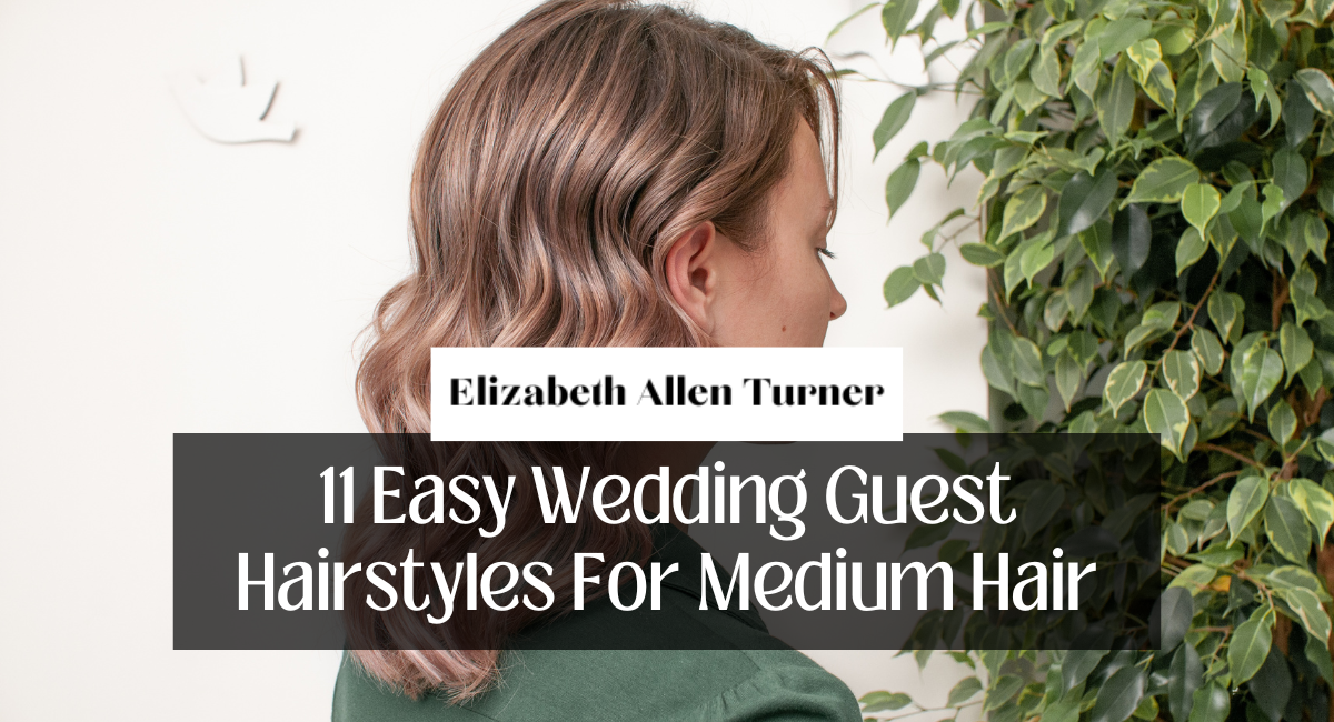 11 Easy Wedding Guest Hairstyles For Medium Hair