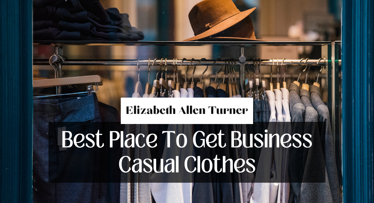 Best Place To Get Business Casual Clothes